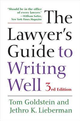 The Lawyer's Guide to Writing Well - Tom Goldstein