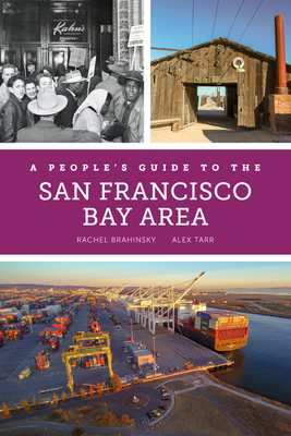 A People's Guide to the San Francisco Bay Area, 3 - Rachel Brahinsky