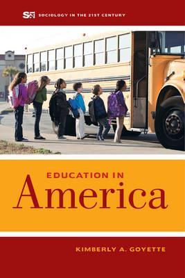Education in America, Volume 3 - Kimberly A. Goyette