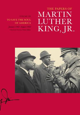 To Save the Soul of America, January 1961-August 1962 - Martin Luther King