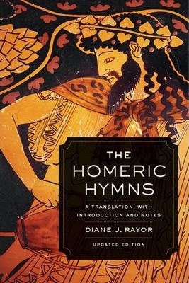 The Homeric Hymns: A Translation, with Introduction and Notes - Diane J. Rayor