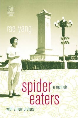Spider Eaters: A Memoir - Rae Yang