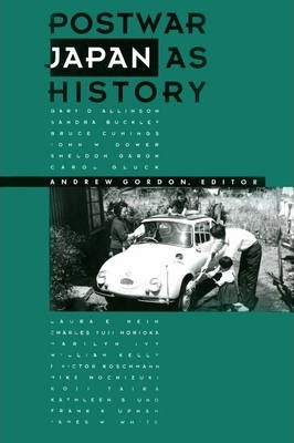 Postwar Japan as History - Andrew Gordon