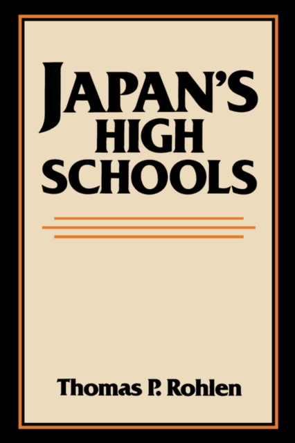 Japan's High Schools - Thomas P. Rohlen