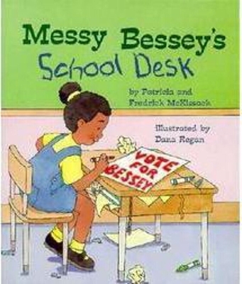 Messy Bessey's School Desk (a Rookie Reader) - Patricia Mckissack