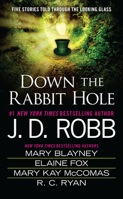 Down the Rabbit Hole - J. D. Robb
