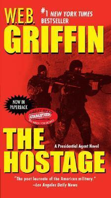 The Hostage - W. E. B. Griffin