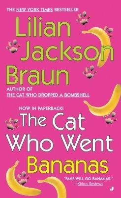 The Cat Who Went Bananas - Lilian Jackson Braun