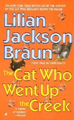 The Cat Who Went Up the Creek - Lilian Jackson Braun
