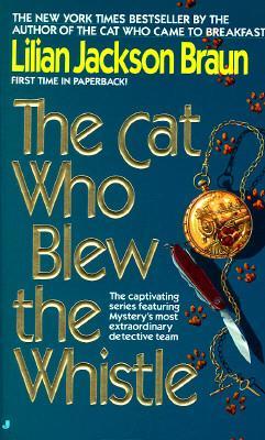 The Cat Who Blew the Whistle - Lilian Jackson Braun