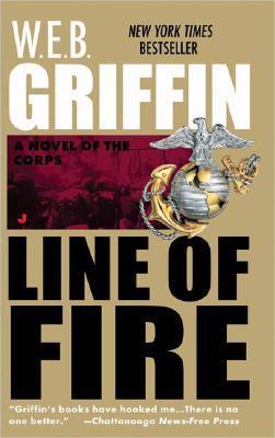 Line of Fire - W. E. B. Griffin