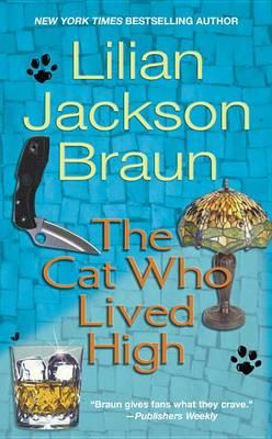 The Cat Who Lived High - Lilian Jackson Braun