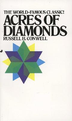 Acres of Diamonds - R. H. Conwell