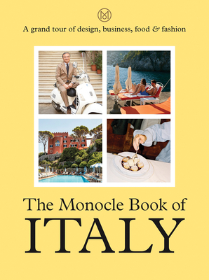The Monocle Book of Italy - Tyler Br�l�