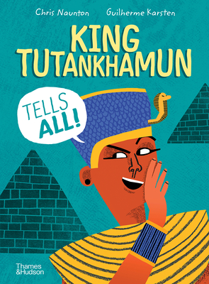 King Tutankhamun Tells All! - Chris Naunton