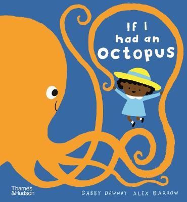 If I Had an Octopus - Gabby Dawnay