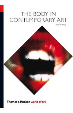 Coperta cărții 'The Body in Contemporary Art - Sally O'reilly'