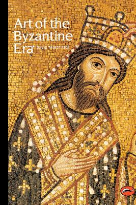 Art of the Byzantine Era - David Talbot Rice