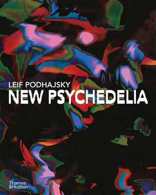 New Psychedelia - Leif Podhajsky