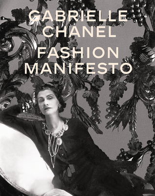 Gabrielle Chanel: Fashion Manifesto - Miren Arzalluz