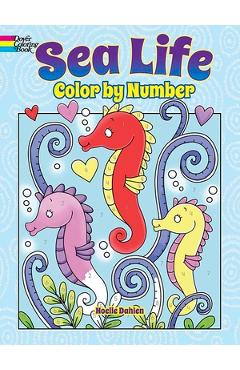Coperta cărții 'Sea Life Color by Number - Noelle Dahlen'