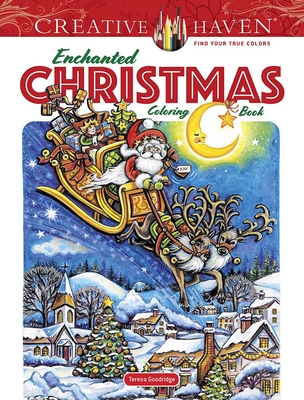 Creative Haven Enchanted Christmas Coloring Book - Teresa Goodridge