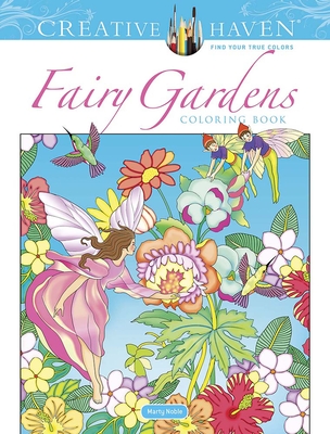 Creative Haven Fairy Gardens Coloring Book - Marty Noble