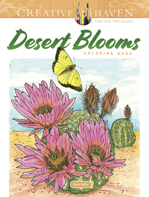 Creative Haven Desert Blooms Coloring Book - Ruth Soffer