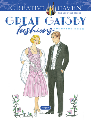 Creative Haven the Great Gatsby Fashions Coloring Book - Ming-ju Sun