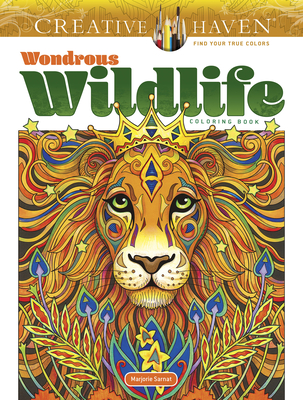 Creative Haven Wondrous Wildlife Coloring Book - Marjorie Sarnat