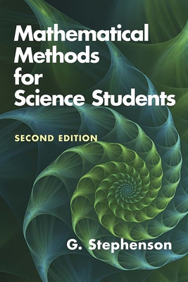 Mathematical Methods for Science Students: Second Edition - G. Stephenson