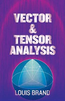 Vector and Tensor Analysis - Louis Brand