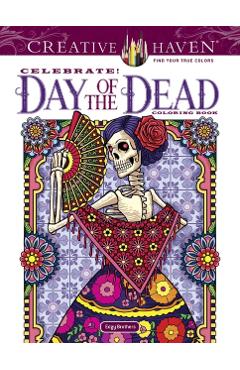 Creative Haven Celebrate! Day of the Dead Coloring Book - David Edgerly