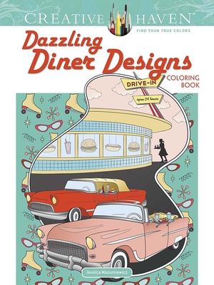 Creative Haven Dazzling Diner Designs Coloring Book - Jessica Mazurkiewicz