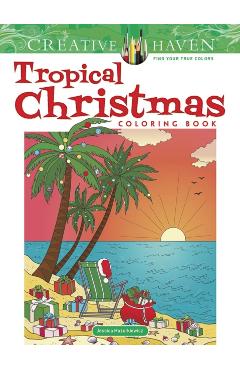 Creative Haven Tropical Christmas Coloring Book - Jessica Mazurkiewicz