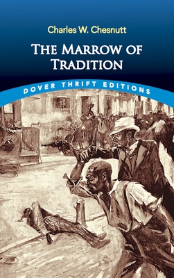 The Marrow of Tradition - Charles W. Chesnutt