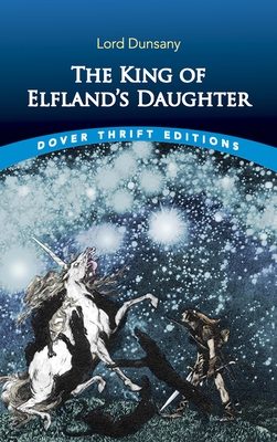 The King of Elfland's Daughter - Lord Dunsany
