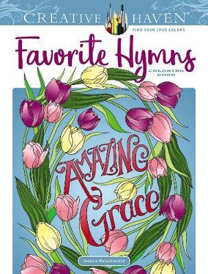 Creative Haven Favorite Hymns Coloring Book - Jessica Mazurkiewicz