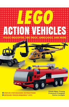Coperta cărții 'Lego Action Vehicles: Police Helicopter, Fire Truck, Ambulance, and More - Chanh Ngoc Truong'