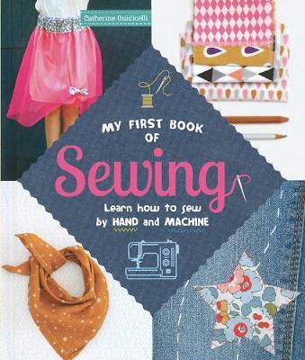 My First Book of Sewing - Catherine Guidicelli