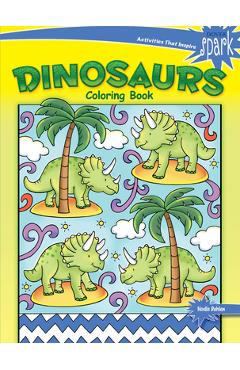 Coperta cărții 'Spark Dinosaurs Coloring Book - Noelle Dahlen'