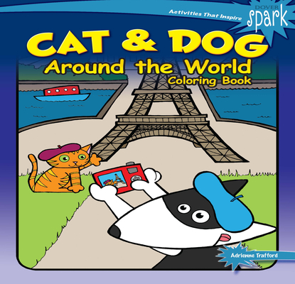 Spark Cat & Dog Around the World Coloring Book - Adrienne Trafford