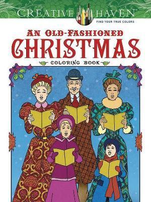 Creative Haven an Old-Fashioned Christmas Coloring Book - Ted Menten