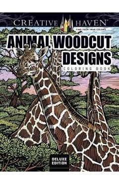 Coperta cărții 'Creative Haven Deluxe Edition Animal Woodcut Designs Coloring Book - Tim Foley'