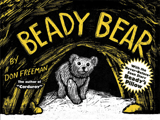 Beady Bear: With the Never-Before-Seen Story Beady's Pillow - Don Freeman