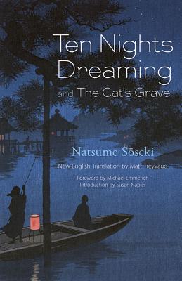 Ten Nights Dreaming: And the Cat's Grave - Natsume Soseki