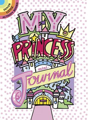 My Princess Mini-Journal - Diana Zourelias
