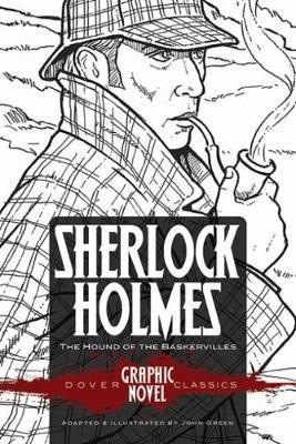Sherlock Holmes the Hound of the Baskervilles (Dover Graphic Novel Classics) - Sir Arthur Conan Doyle