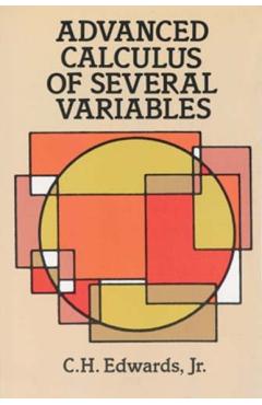 Advanced Calculus of Several Variables - C. Henry Edwards