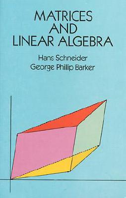 Matrices and Linear Algebra - Hans Schneider